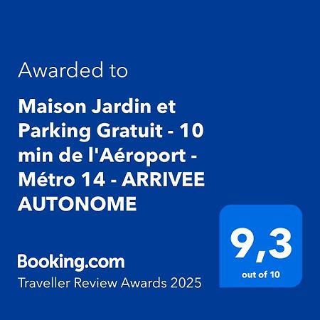 Maison Jardin Et Parking Gratuit - 10 Min De L'Aeroport - Metro 14 - Arrivee Autonome 奥利 外观 照片